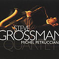 Steve Grossman quartet, Steve Grossman
