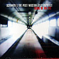 Scanner with the Post modern Jazz Quartet : Blink of an eye, Matthew Shipp