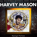 Marching in the street, Harvey Mason