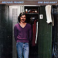 One bad habit, Michael Franks