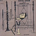 Artie Shaw ans his Gramercy five, Artie Shaw