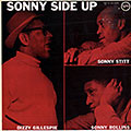 Sonny side up, Dizzy Gillespie , Sonny Rollins , Sonny Stitt