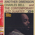 Another Dimension and The Contemporary Jazz quartet, Charles Bell
