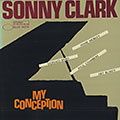 My conception, Sonny Clark