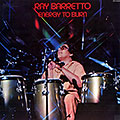 Energy to burn, Ray Barretto