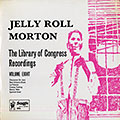 The library of Congress recordings vol.8, Jelly Roll Morton