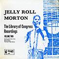 The library of Congress recordings vol.2, Jelly Roll Morton