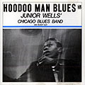 Hoodoo man blues, Junior Wells