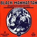 Black Manhattan, Rick Benjamin ,  Paragon Ragtime Orchestra
