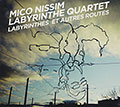 Labyrinthes et autres routes,   Labyrinthe Quartet , Mico Nissim