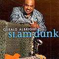 Slam dunk, Gerald Albright