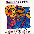 Amazonas, Manfredo Fest