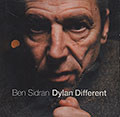 Dylan different, Ben Sidran