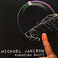 Paradigm shift, Michael Janisch