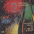 EL INCREIBLE SWING DE OSCAR ALEMAN, Oscar Aleman