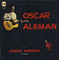 con JORGE ANDERS y su orquestra., Oscar Aleman
