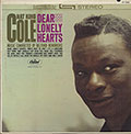 DEAR LONELY HEARTS, Nat King Cole