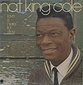LOVE IS HERE TO STAY, Nat King Cole