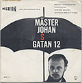 MASTER JOHAN S GATAN 12, Jan Johanson