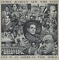 LIVE IN AN AMERICAN TIME SPIRAL,  George Russell