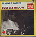 DUST MY BROOM, Elmore James