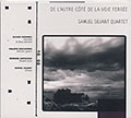 DE L'AUTRE COTE DE LA VOIE FERREE, Samuel Silvant