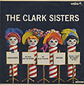 THE CLARK SISTERS,   The Clark Sisters