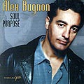 soul purpose, Alex Bugnon