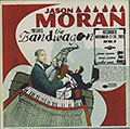 The Bandwagon, Jason Moran