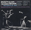 DIZZY GILLESPIE and THELONIOUS MONK Live in Warsaw, Bblingen, Milan, Dizzy Gillespie , Thelonious Monk