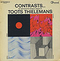 ContrastsThe Provocative Musical Genius of, Toots Thielemans