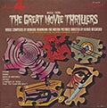The Great Movie Thrillers, Bernard Herrmann