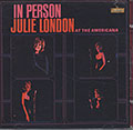 In Person At the Americana, Julie London