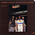Live at Village Vanguard, George Adams , Don Pullen
