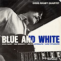 Blue and white, Doug Raney