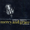 Mercy and Grace, Eric Reed