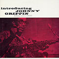 Introducing Johnny Griffin, Johnny Griffin