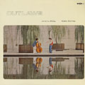 Outlaws, Eddie Gomez , Jeremy Steig