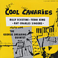 Cool canaries, Billy Eckstine , Teddi King ,  Ray Charles Singers , George Shearing