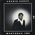 Montreux Two, Archie Shepp