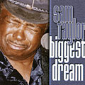 Biggest Dream, Sam Taylor