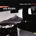 Suite africaine, Aldo Romano , Louis Sclavis , Henri Texier