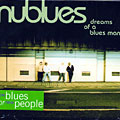 Dreams of a Blues Man,  Nublues