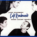 Caf Rembrandt,  Doumka Clarinet Ensemble , Youval Micenmacher