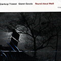 Round about weill, Gianni Coscia , Gianluigi Trovesi