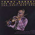 The post War era, Tommy Dorsey