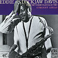 Straight ahead, Eddie 'lockjaw' Davis