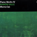 Memorias - piano works IV, Ramon Valle