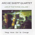 Live at the Totem, vol.1, Archie Shepp