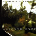 second home, Jef Gardner , Rick Margitza